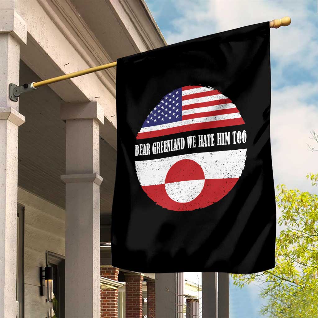 Dear Greenland We Hate Him Too Garden Flag Political Protest Greenlander American Flag TS10 Print Your Wear