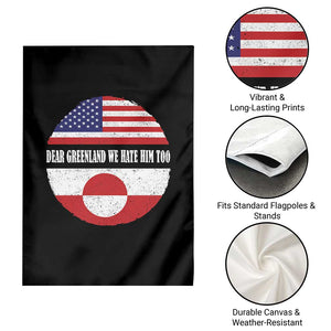 Dear Greenland We Hate Him Too Garden Flag Political Protest Greenlander American Flag TS10 Print Your Wear
