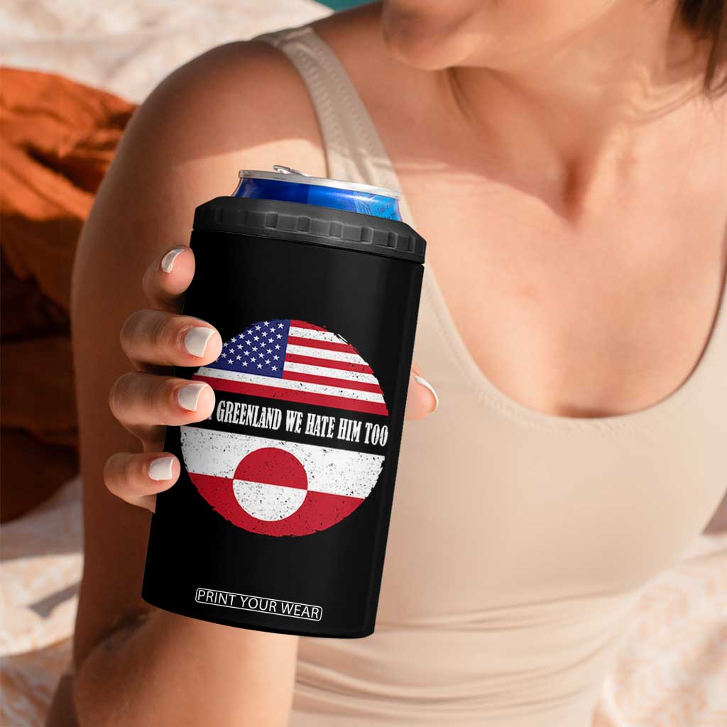 Dear Greenland We Hate Him Too 4 in 1 Can Cooler Tumbler Political Protest Greenlander American Flag TS10 Print Your Wear