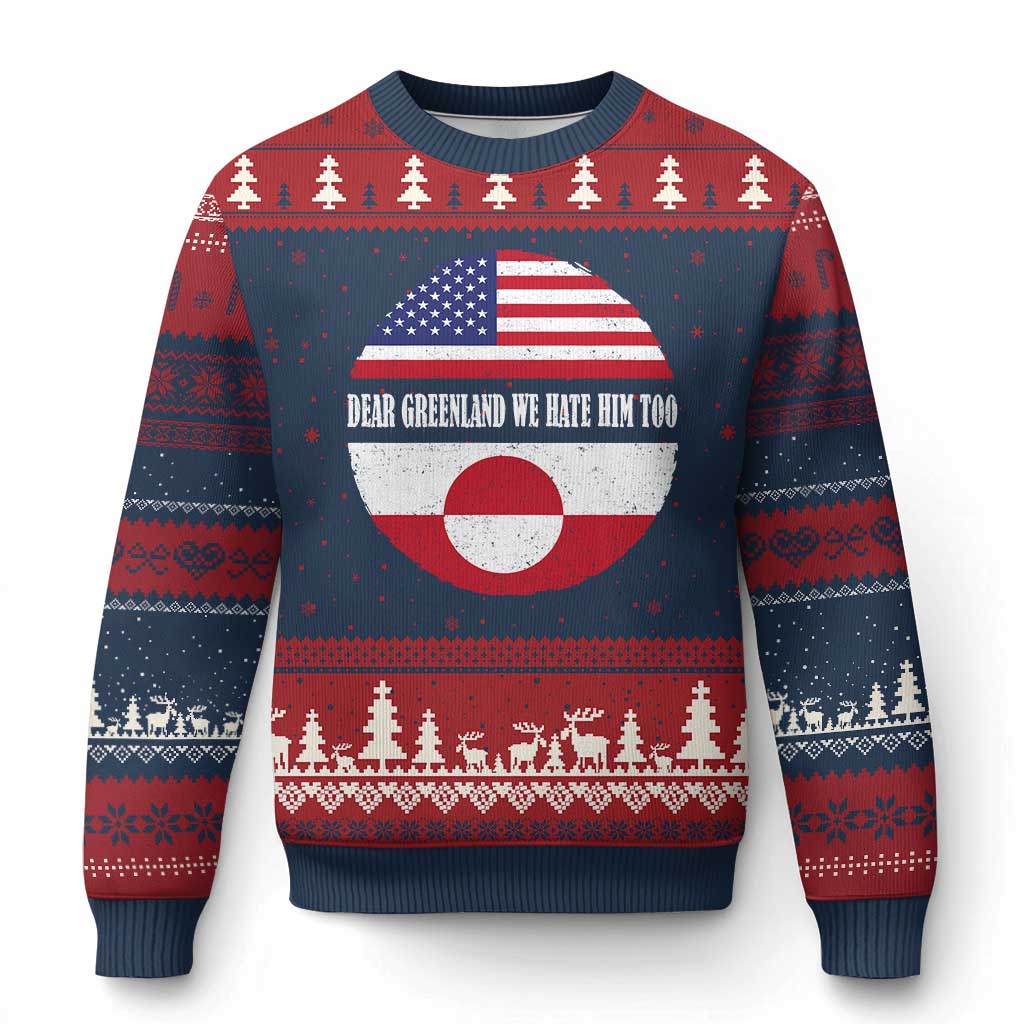 Dear Greenland We Hate Him Too Ugly Christmas Sweater Political Protest Greenlander American Flag TS10 Navy Red Print Your Wear