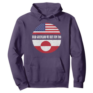Dear Greenland We Hate Him Too Hoodie Political Protest Greenlander American Flag TS10 Purple Print Your Wear