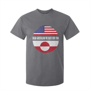 Dear Greenland We Hate Him Too T Shirt For Kid Political Protest Greenlander American Flag TS10 Charcoal Print Your Wear
