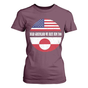 Dear Greenland We Hate Him Too T Shirt For Women Political Protest Greenlander American Flag TS10 Maroon Print Your Wear