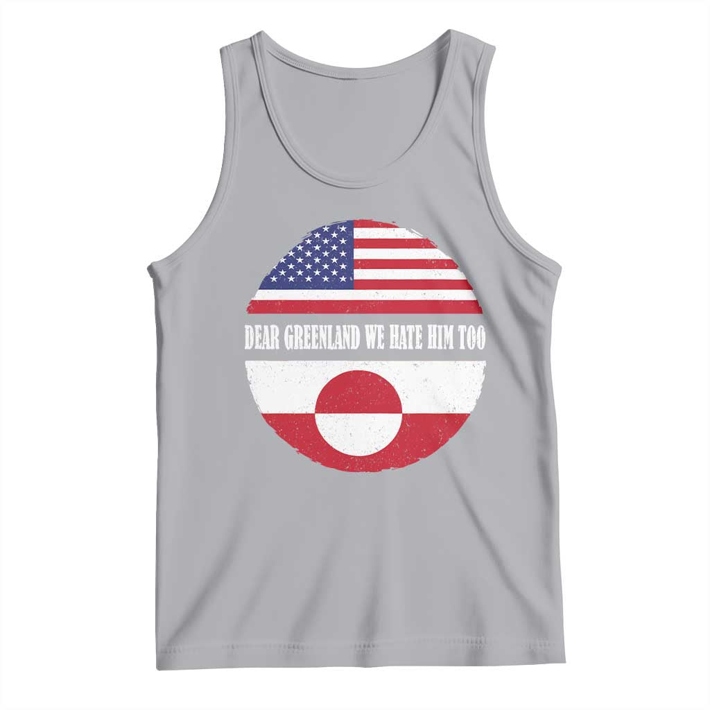 Dear Greenland We Hate Him Too Tank Top Political Protest Greenlander American Flag TS10 Athletic Heather Print Your Wear