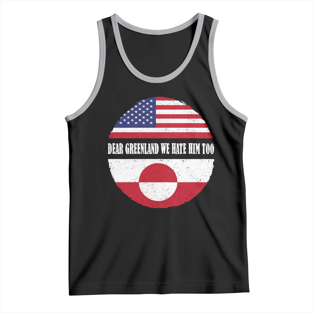 Dear Greenland We Hate Him Too Tank Top Political Protest Greenlander American Flag TS10 Black Athletic Heather Print Your Wear
