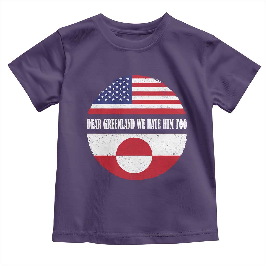 Dear Greenland We Hate Him Too Toddler T Shirt Political Protest Greenlander American Flag TS10 Purple Print Your Wear