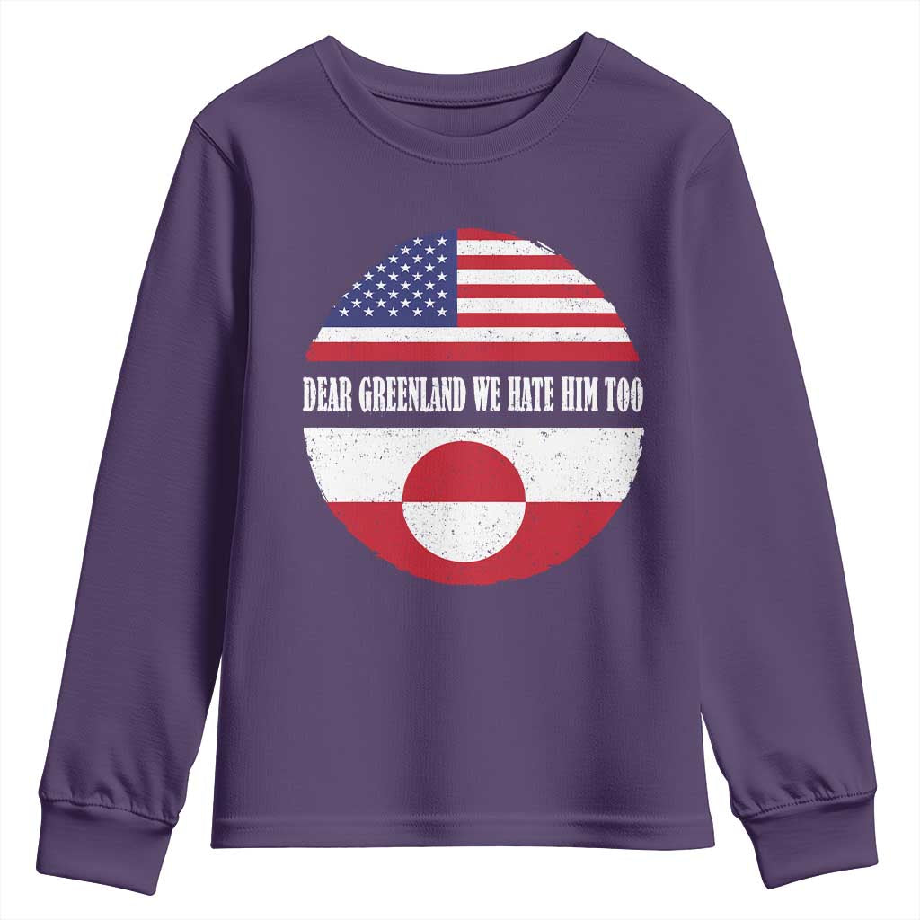 Dear Greenland We Hate Him Too Youth Sweatshirt Political Protest Greenlander American Flag TS10 Purple Print Your Wear