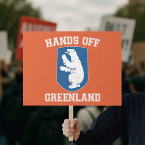 Hands Off Greenland Protest Sign Polar Bear Vintage Political Protest TS10 Horizontal 18" × 24" Orange Print Your Wear