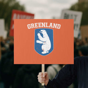 Greenland Protest Sign Polar Bear Vintage Political Protest TS10 Horizontal 18" × 24" Orange Print Your Wear