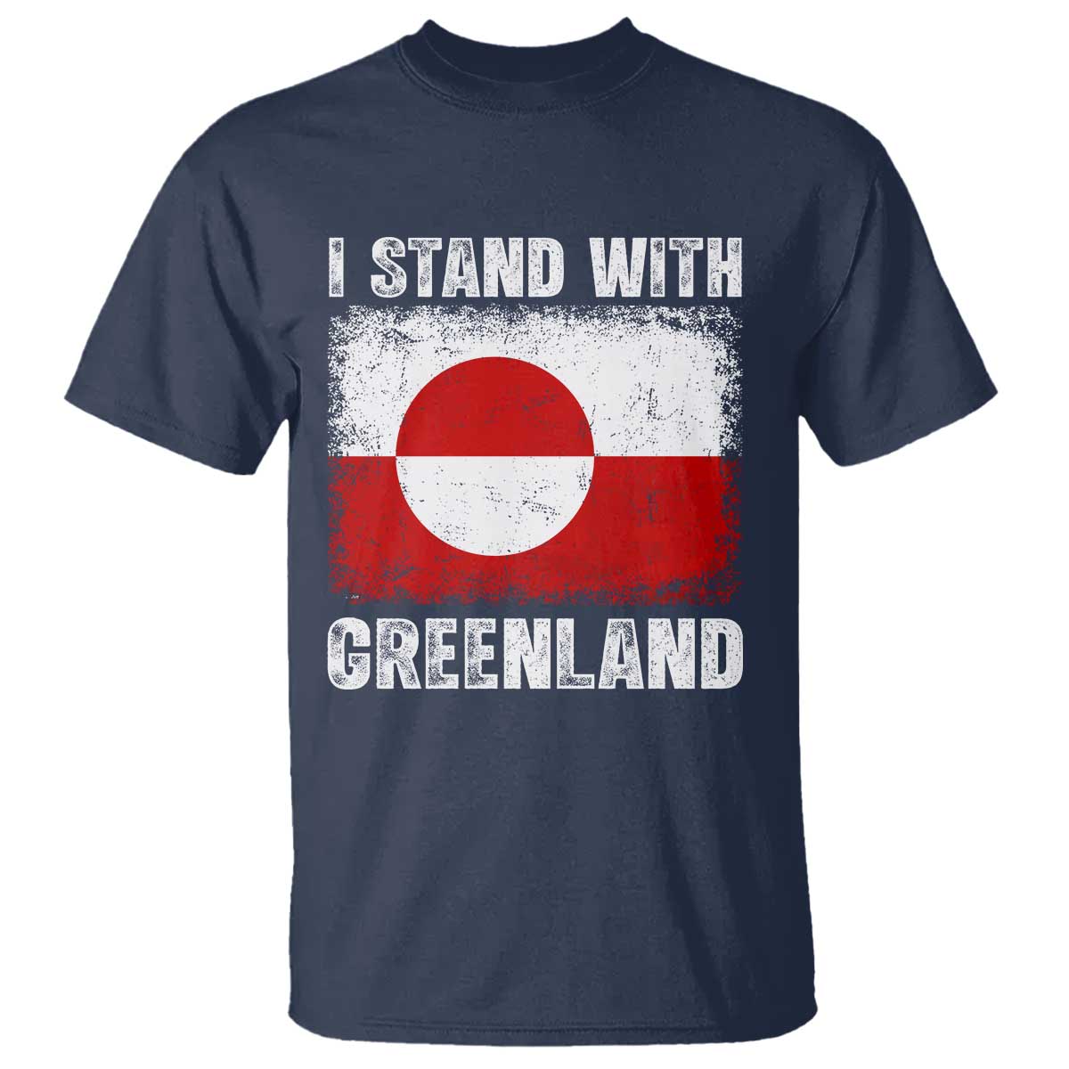 I Stand With Greenland T Shirt - Grunge Flag Solidarity Protest Tee TS10 Navy Print Your Wear