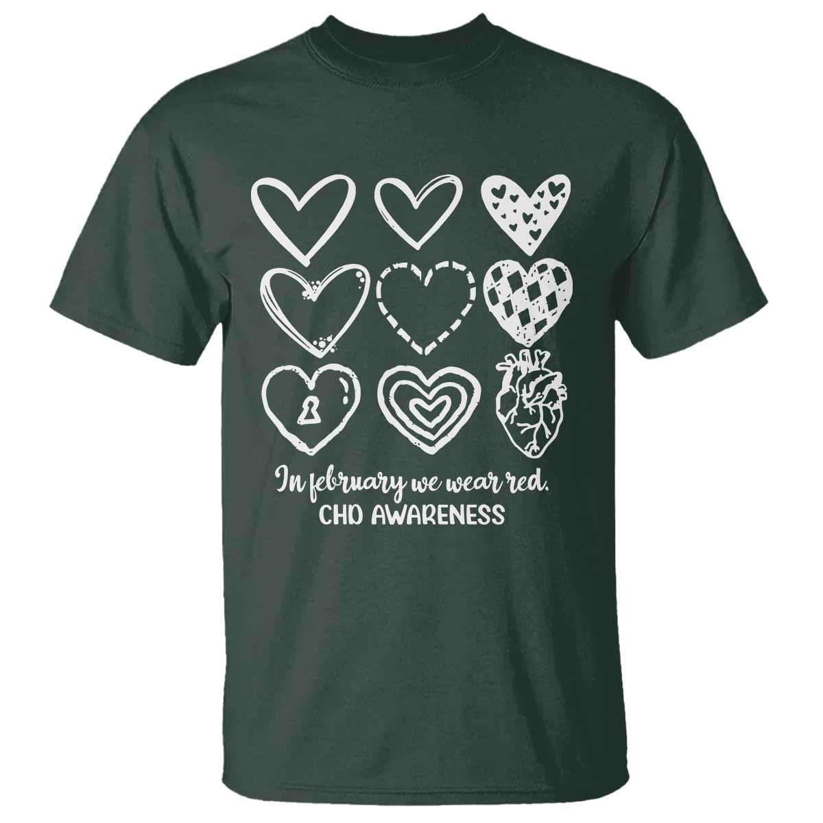 CHD Heart Disease Awareness T Shirt In February We Wear Red TS10 Dark Forest Green Print Your Wear