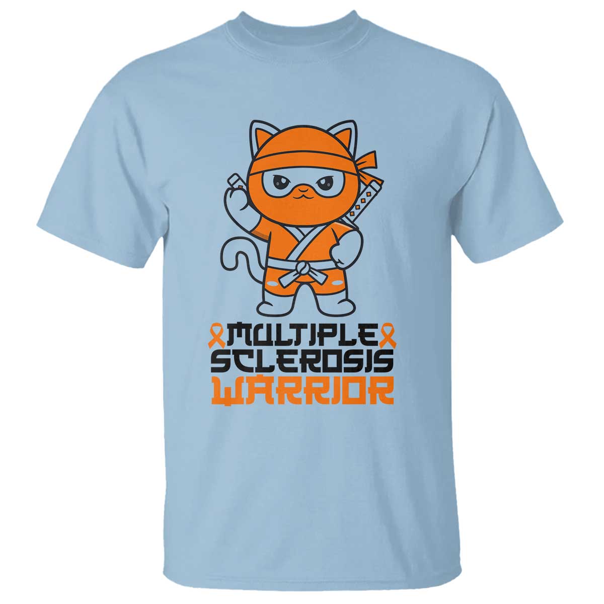 Multiple Sclerosis Awareness T Shirt Orange Ribbon MS Warrior Ninja TS10 Light Blue Print Your Wear