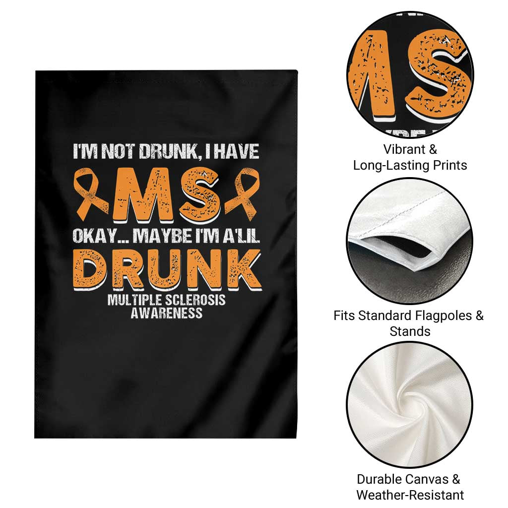 I'm Not Drunk I Have MS Garden Flag Orange Ribbon Multiple Sclerosis Awareness TS10 Print Your Wear