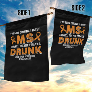 I'm Not Drunk I Have MS Garden Flag Orange Ribbon Multiple Sclerosis Awareness TS10 Print Your Wear