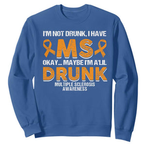 I'm Not Drunk I Have MS Sweatshirt Orange Ribbon Multiple Sclerosis Awareness TS10 Royal Blue Print Your Wear