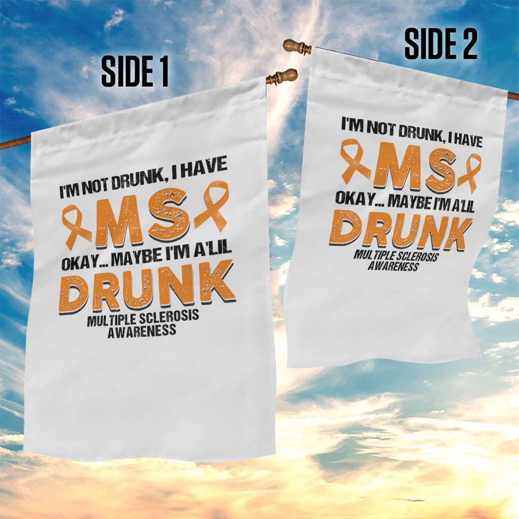 Multiple Sclerosis Awareness Garden Flag Orange Ribbon I'm Not Drunk I Have MS TS10 Print Your Wear