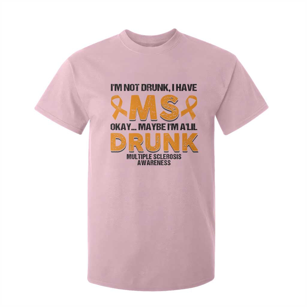 Multiple Sclerosis Awareness T Shirt For Kid Orange Ribbon I'm Not Drunk I Have MS TS10 Light Pink Print Your Wear