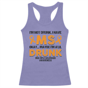 Multiple Sclerosis Awareness Racerback Tank Top Orange Ribbon I'm Not Drunk I Have MS TS10 Violet Print Your Wear