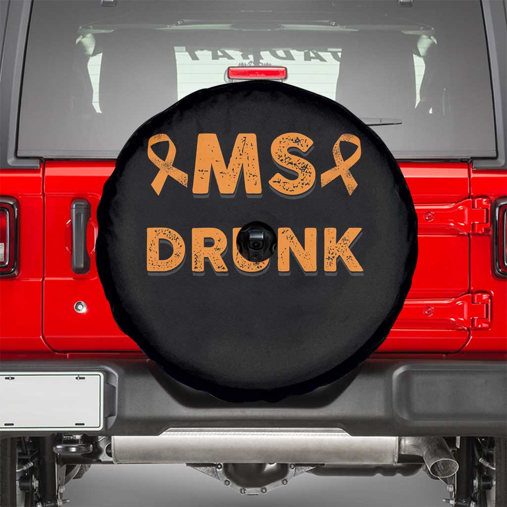 Multiple Sclerosis Awareness Spare Tire Cover Orange Ribbon I'm Not Drunk I Have MS TS10 Black Print Your Wear