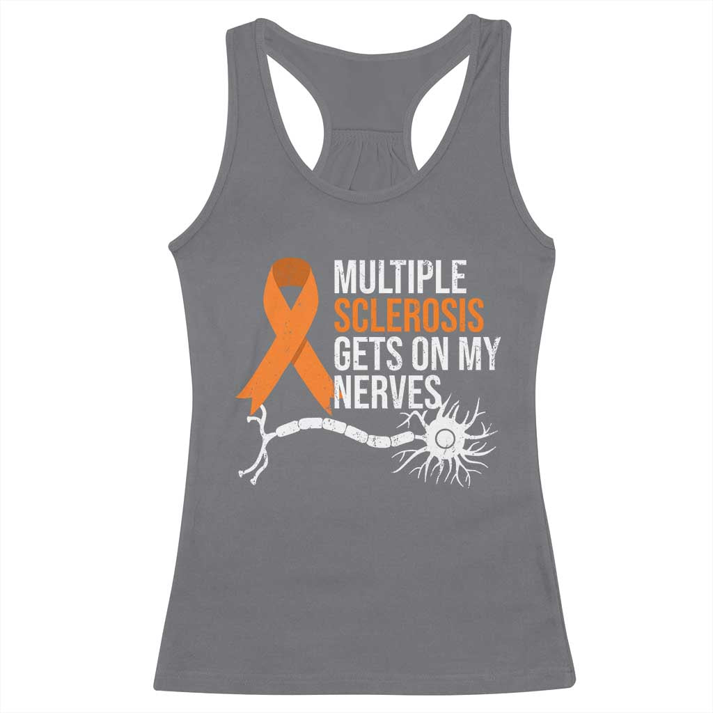 Multiple Sclerosis Awareness Racerback Tank Top Orange Ribbon MS Gets On My Nerves TS10 Charcoal Print Your Wear