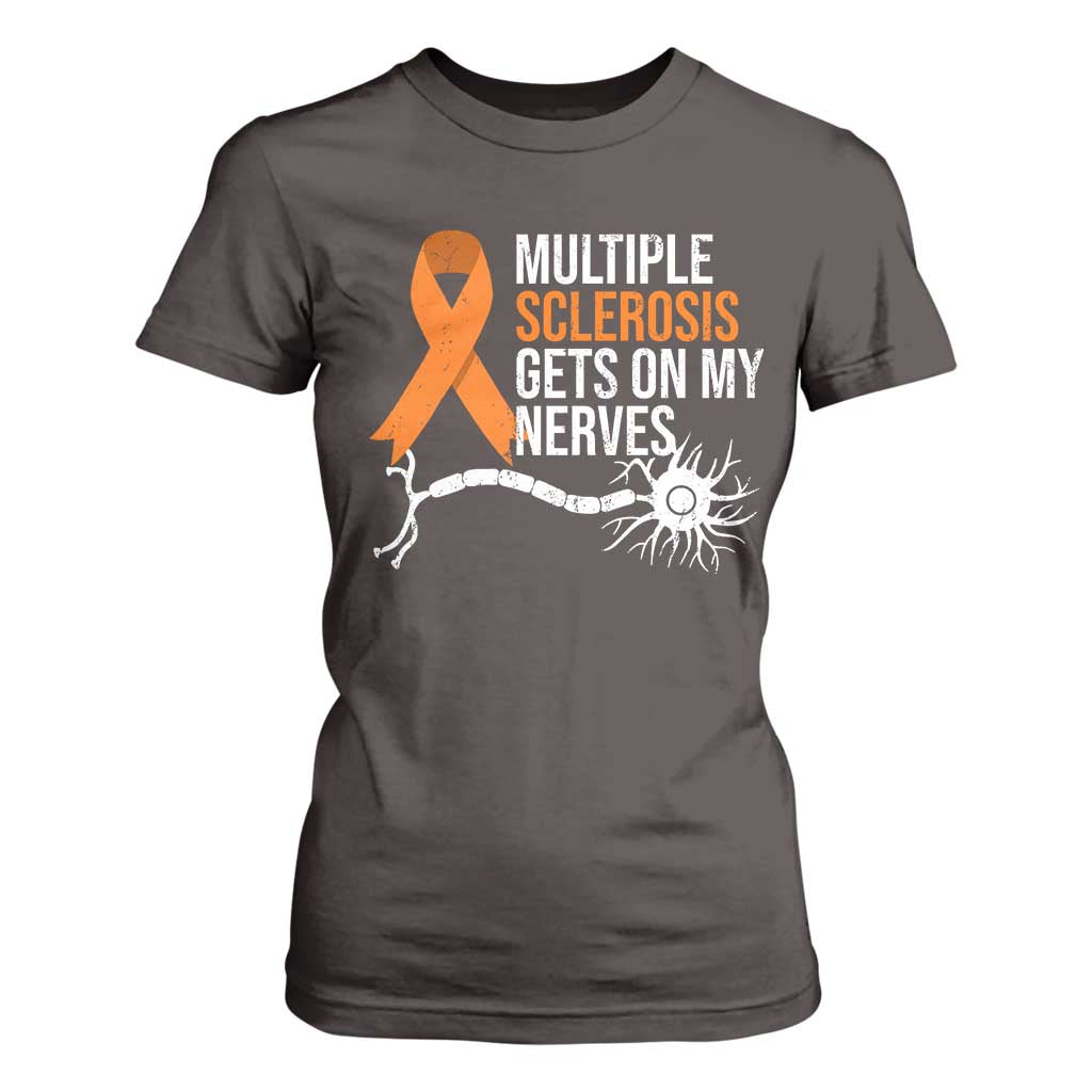 Multiple Sclerosis Awareness T Shirt For Women Orange Ribbon MS Gets On My Nerves TS10 Dark Chocolate Print Your Wear