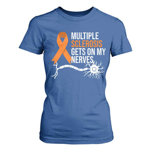 Multiple Sclerosis Awareness T Shirt For Women Orange Ribbon MS Gets On My Nerves TS10 Royal Blue Print Your Wear