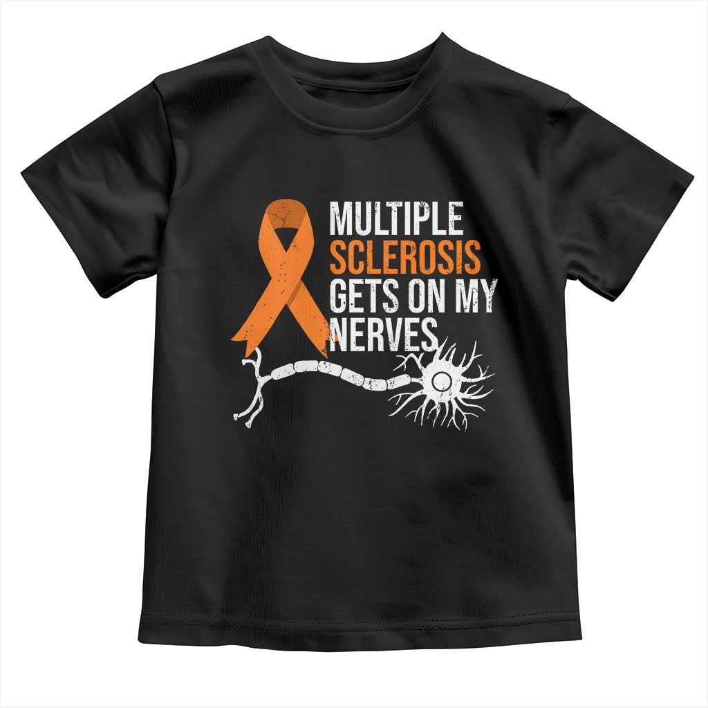 Multiple Sclerosis Awareness Toddler T Shirt Orange Ribbon MS Gets On My Nerves TS10 Black Print Your Wear