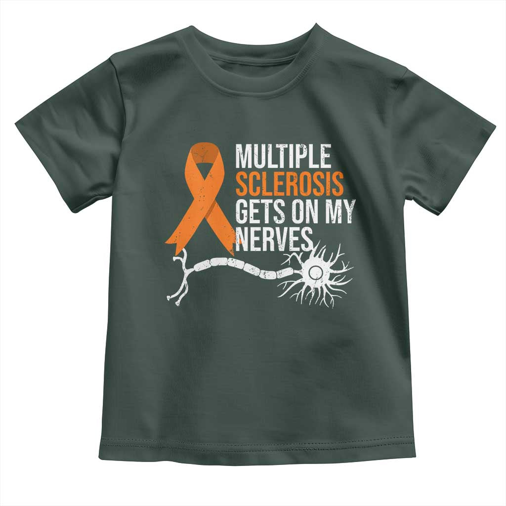 Multiple Sclerosis Awareness Toddler T Shirt Orange Ribbon MS Gets On My Nerves TS10 Dark Forest Green Print Your Wear