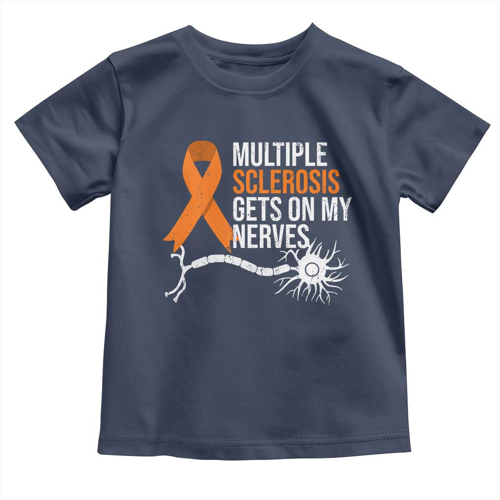 Multiple Sclerosis Awareness Toddler T Shirt Orange Ribbon MS Gets On My Nerves TS10 Navy Print Your Wear
