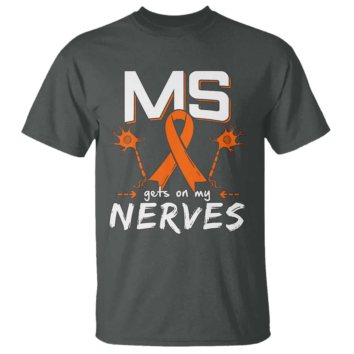 MS Gets On My Nerves Multiple Sclerosis Awareness T Shirt Orange Ribbon TS10 Dark Heather Print Your Wear