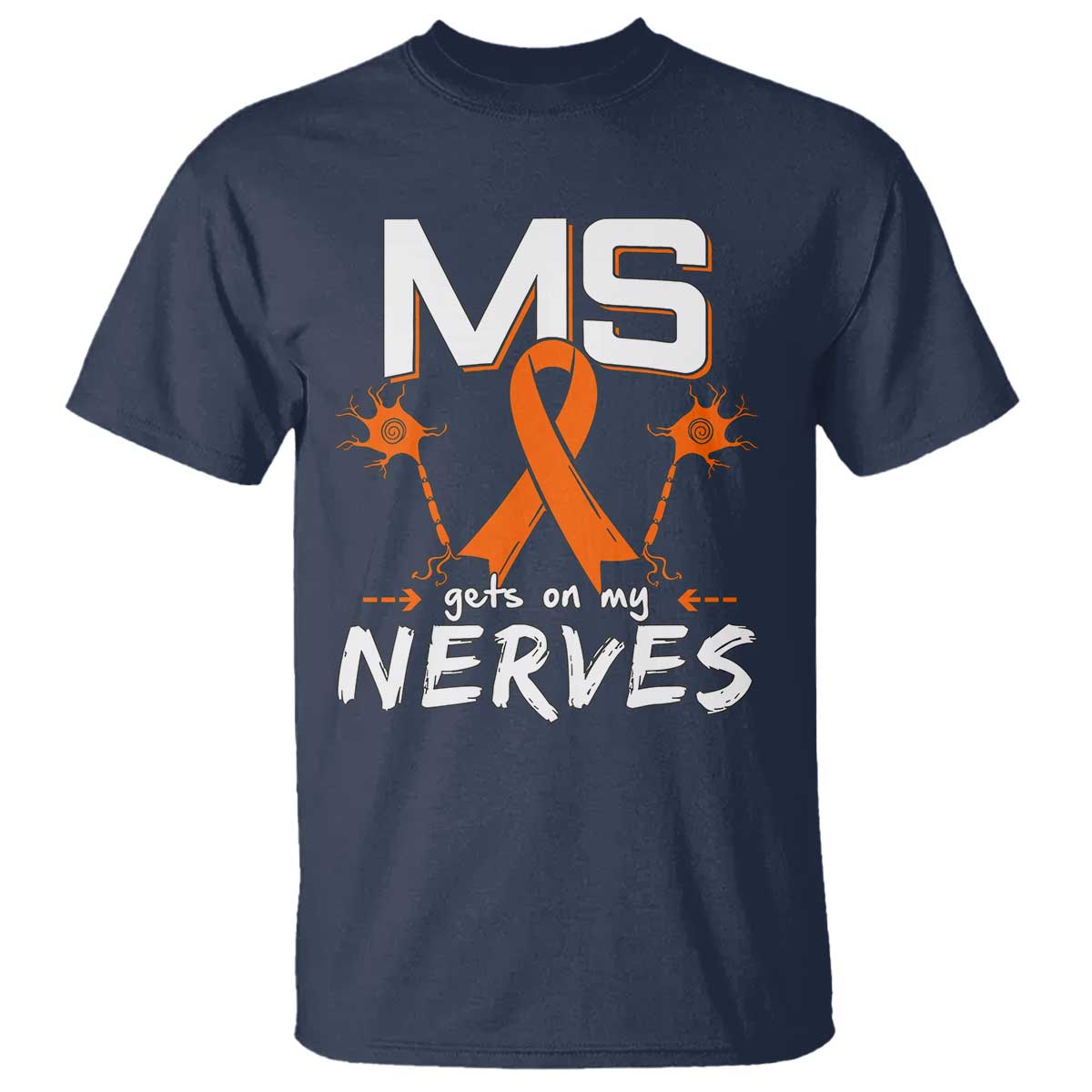 MS Gets On My Nerves Multiple Sclerosis Awareness T Shirt Orange Ribbon TS10 Navy Print Your Wear