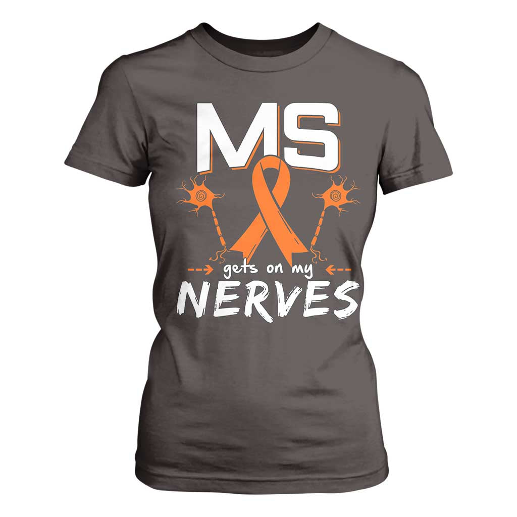 MS Gets On My Nerves Multiple Sclerosis Awareness T Shirt For Women Orange Ribbon TS10 Dark Chocolate Print Your Wear