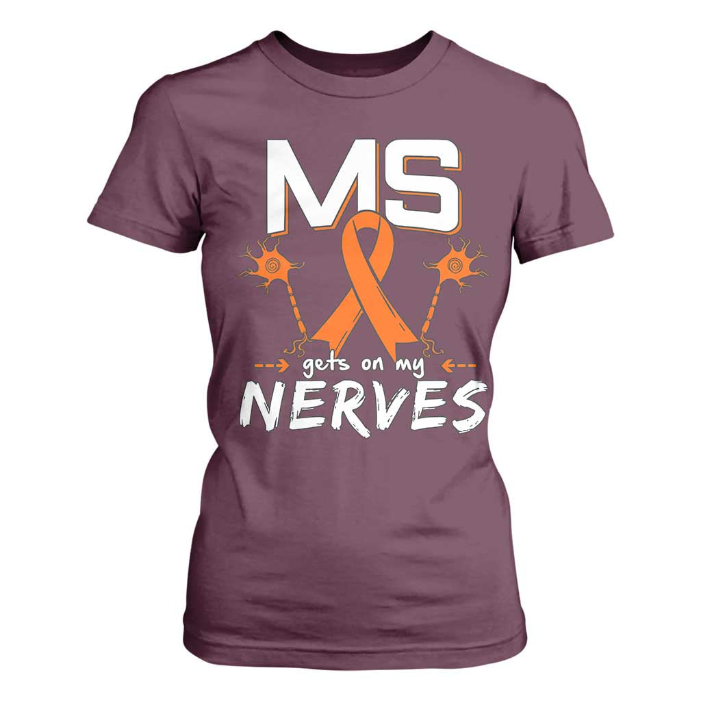 MS Gets On My Nerves Multiple Sclerosis Awareness T Shirt For Women Orange Ribbon TS10 Maroon Print Your Wear