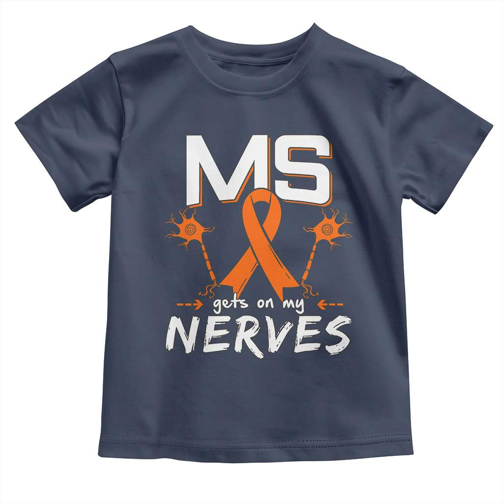 MS Gets On My Nerves Multiple Sclerosis Awareness Toddler T Shirt Orange Ribbon TS10 Navy Print Your Wear