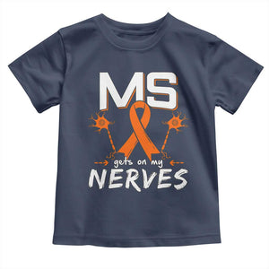 MS Gets On My Nerves Multiple Sclerosis Awareness Toddler T Shirt Orange Ribbon TS10 Navy Print Your Wear