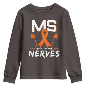 MS Gets On My Nerves Multiple Sclerosis Awareness Youth Sweatshirt Orange Ribbon TS10 Dark Chocolate Print Your Wear