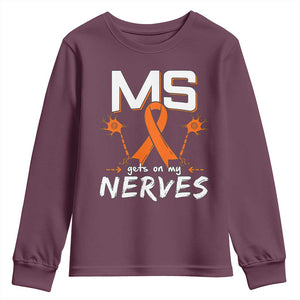 MS Gets On My Nerves Multiple Sclerosis Awareness Youth Sweatshirt Orange Ribbon TS10 Maroon Print Your Wear