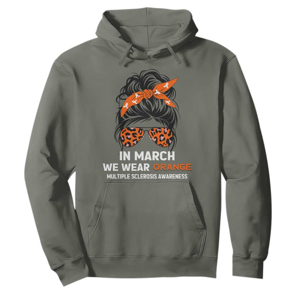 In March We Wear Orange MS Warrior Hoodie Multiple Sclerosis Support Squad TS10 Military Green Print Your Wear