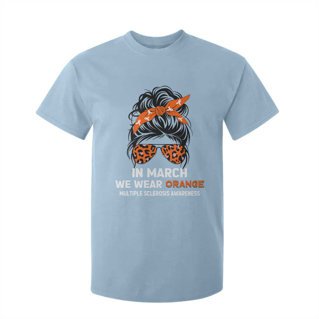 In March We Wear Orange MS Warrior T Shirt For Kid Multiple Sclerosis Support Squad TS10 Light Blue Print Your Wear