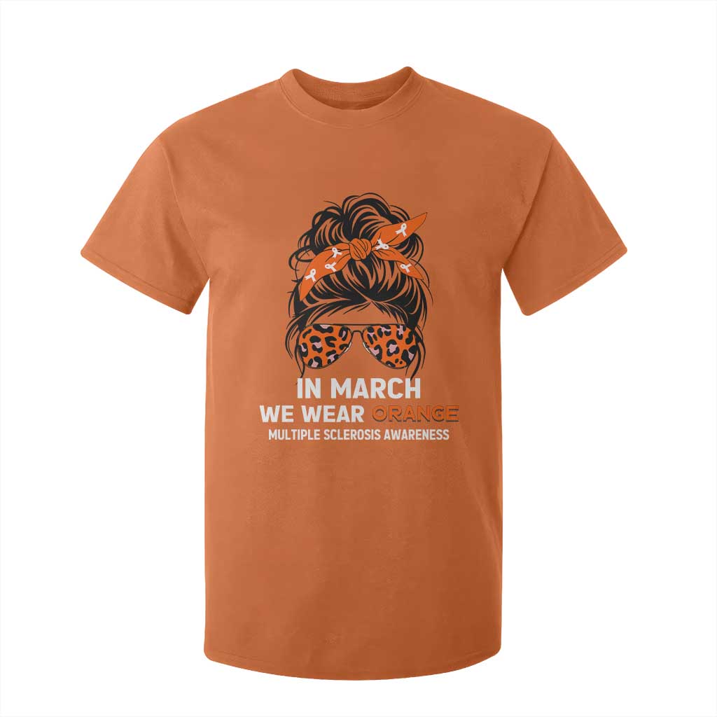 In March We Wear Orange MS Warrior T Shirt For Kid Multiple Sclerosis Support Squad TS10 Orange Print Your Wear