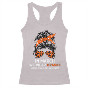 In March We Wear Orange MS Warrior Racerback Tank Top Multiple Sclerosis Support Squad TS10 Ice Gray Print Your Wear