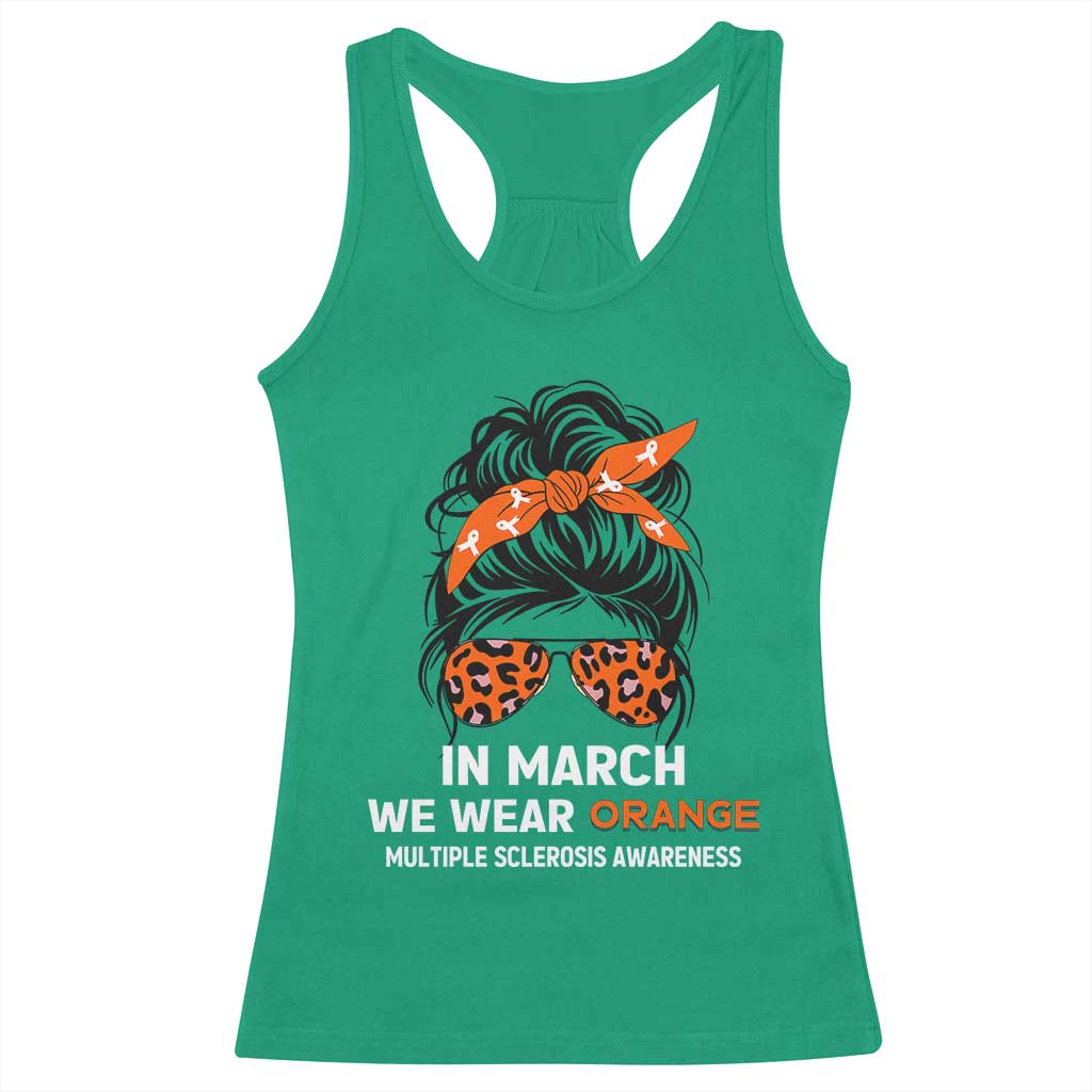 In March We Wear Orange MS Warrior Racerback Tank Top Multiple Sclerosis Support Squad TS10 Irish Green Print Your Wear