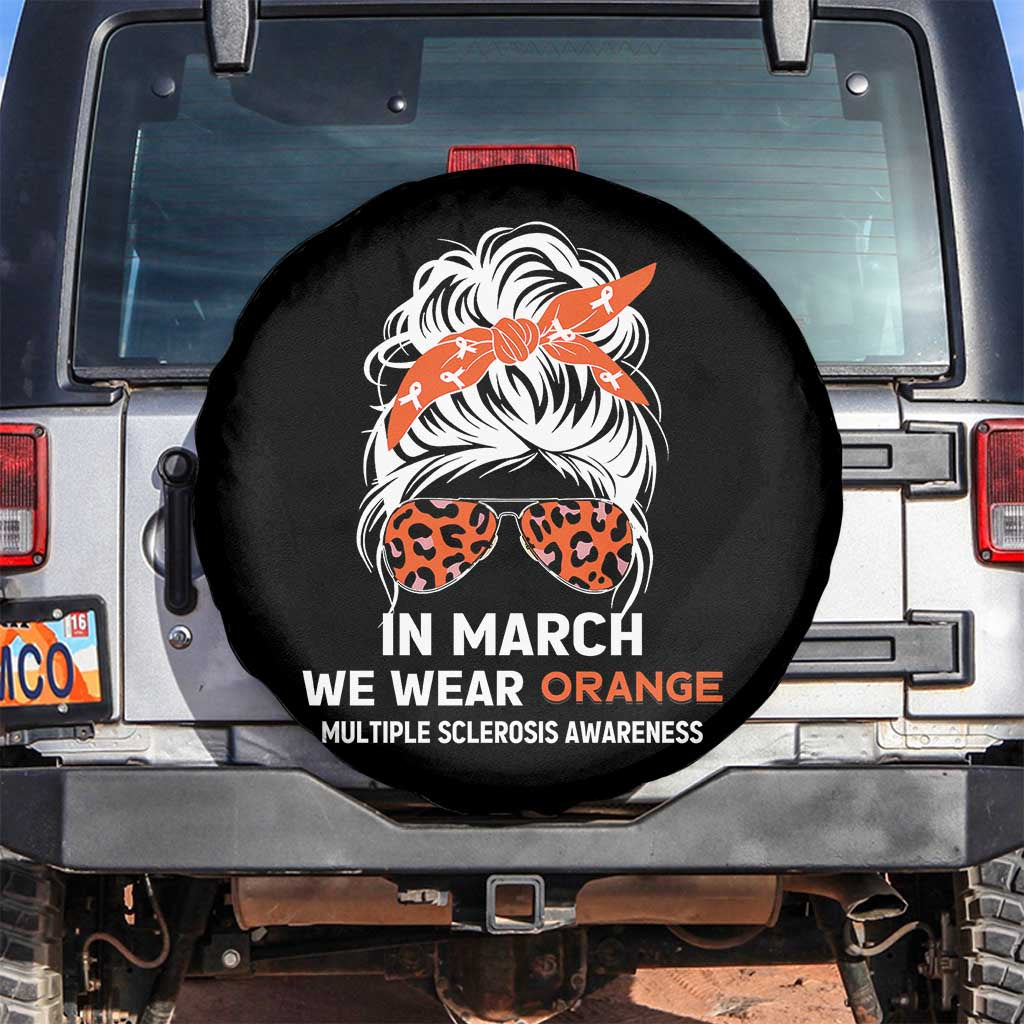In March We Wear Orange MS Warrior Spare Tire Cover Multiple Sclerosis Support Squad TS10 No hole Black Print Your Wear