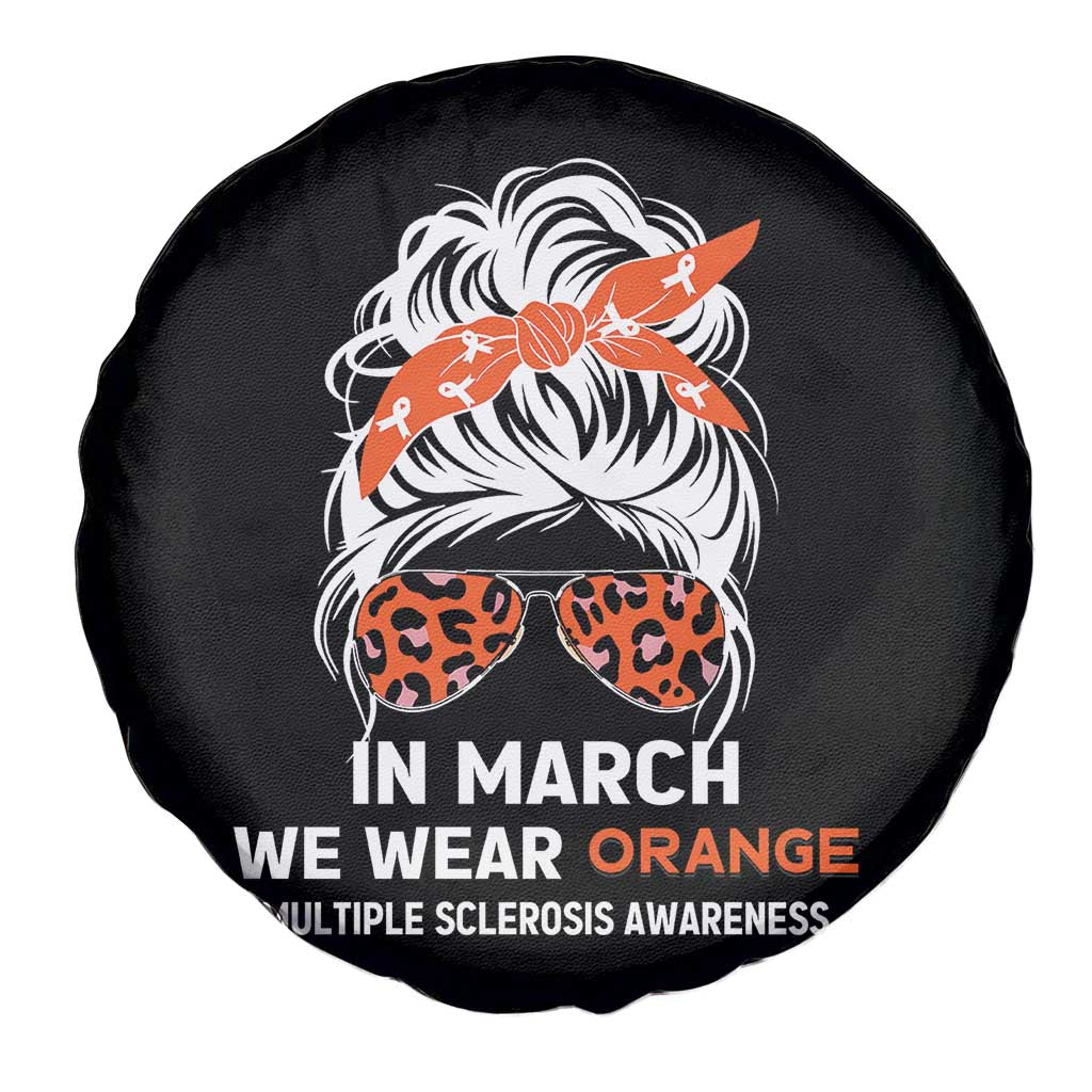 In March We Wear Orange MS Warrior Spare Tire Cover Multiple Sclerosis Support Squad TS10 Print Your Wear