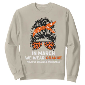 In March We Wear Orange MS Warrior Sweatshirt Multiple Sclerosis Support Squad TS10 Sand Print Your Wear