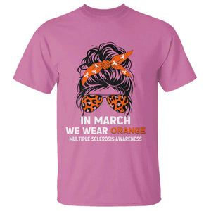 In March We Wear Orange MS Warrior T Shirt Multiple Sclerosis Support Squad TS10 Azalea Print Your Wear