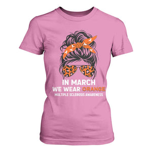In March We Wear Orange MS Warrior T Shirt For Women Multiple Sclerosis Support Squad TS10 Azalea Print Your Wear