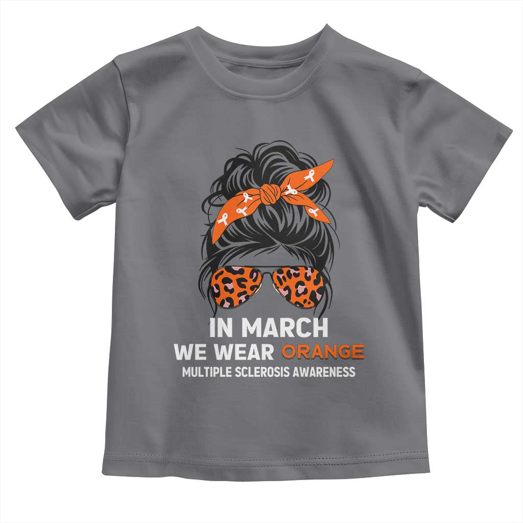 In March We Wear Orange MS Warrior Toddler T Shirt Multiple Sclerosis Support Squad TS10 Charcoal Print Your Wear