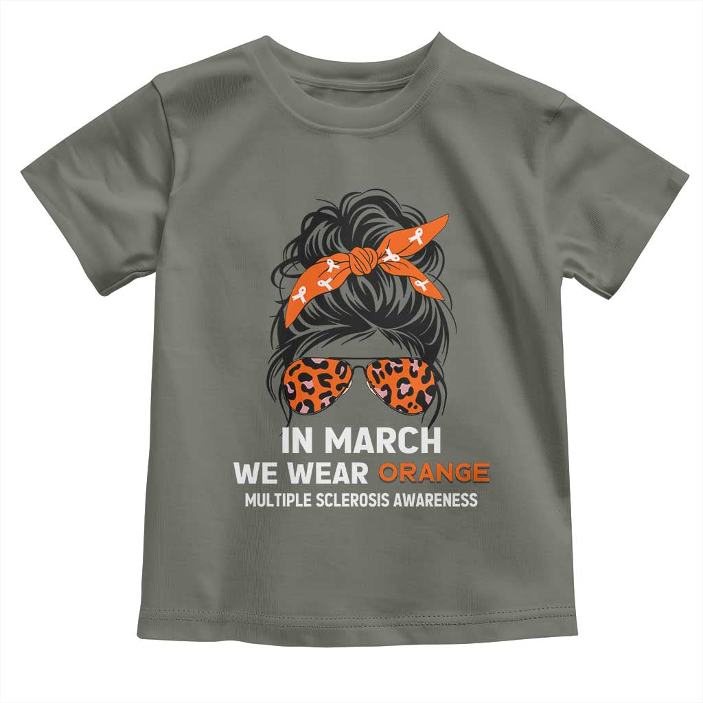 In March We Wear Orange MS Warrior Toddler T Shirt Multiple Sclerosis Support Squad TS10 Military Green Print Your Wear