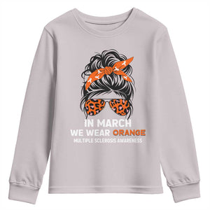 In March We Wear Orange MS Warrior Youth Sweatshirt Multiple Sclerosis Support Squad TS10 Ice Gray Print Your Wear